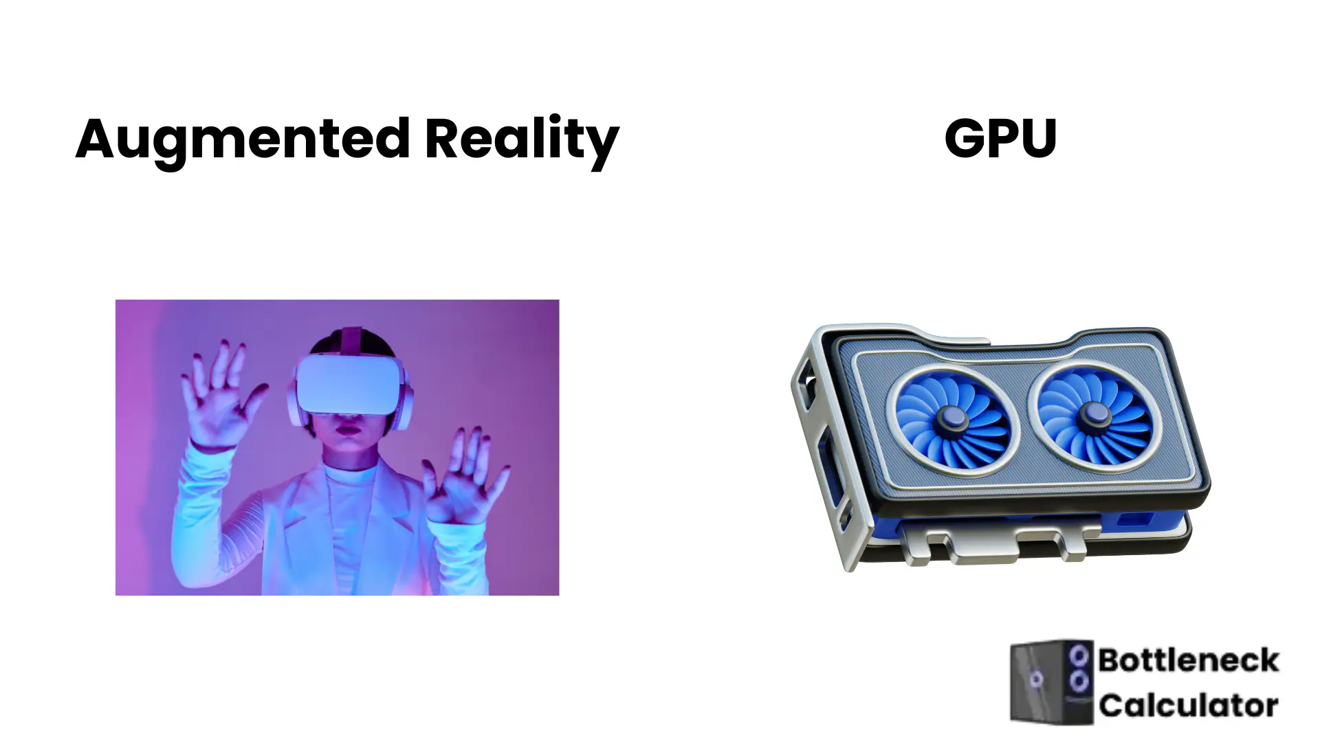 Gaming Future: How New Tech Tackles the GPU Bottleneck 6 Image of augmented reality and GPU with bottleneck calculator logo.