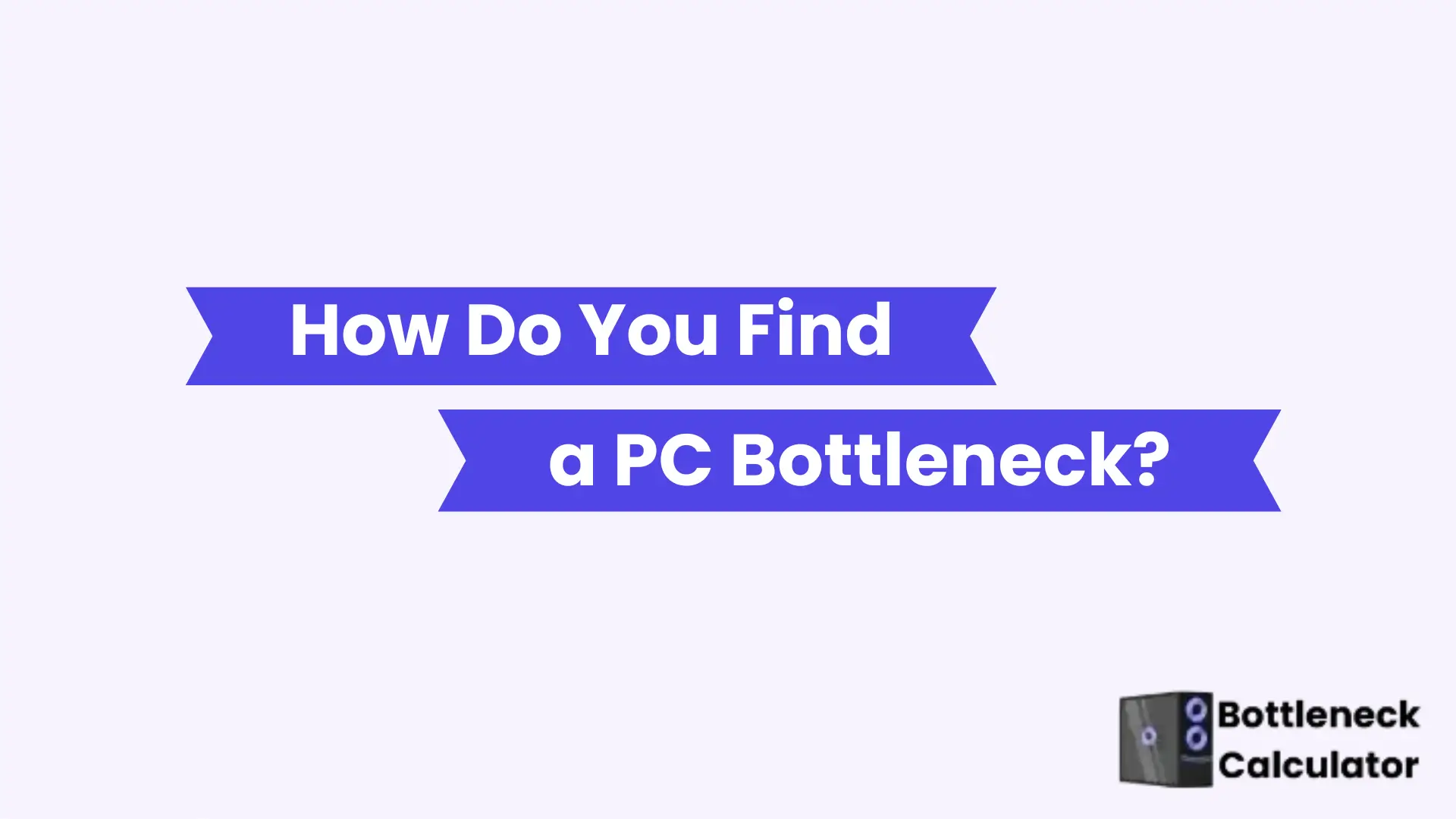 Free PC Bottleneck Calculator: Check CPU & GPU Performance 15 An image describes the concept of detecting a PC bottleneck.